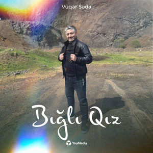 Vuqar Seda - Bığlı Qız