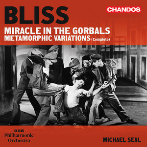 Bliss: Miracle in the Gorbals, F. 6 & Metamorphic Variations, F. 122