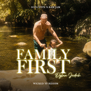 Family First by Dylan Judah, Supa Hype, Ram Jam