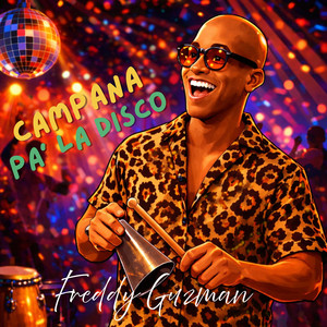 Campana Pa' la Disco by Freddy Guzman