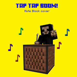 Tap Tap BOOM! - Note Block Version by Spintown, NoteBlockMatt