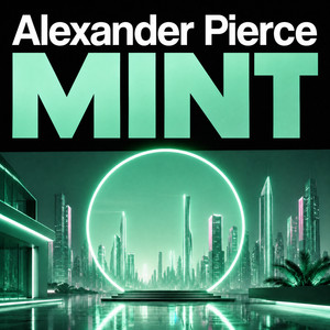 MINT by Alexander Pierce