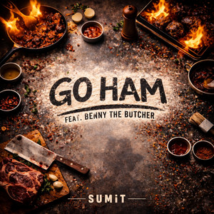 Go Ham by SUMiT, Benny The Butcher
