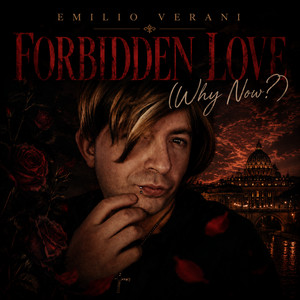 Forbidden Love (Why Now?) by Emilio Verani