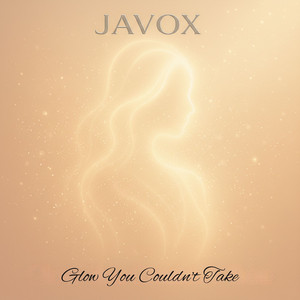 Glow You Couldn't Take by JaVox