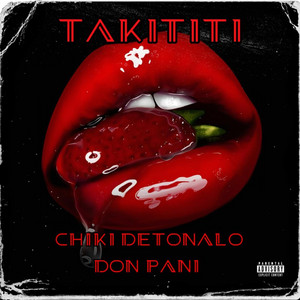 TAKITITI by Chiki Detonalo, DON PANI