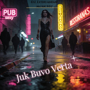 Juk Buvo Verta by D.I. Lithuanian MusicHit