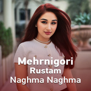 Naghma Naghma by Mehrnigori Rustam
