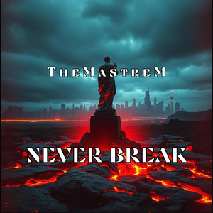 Never Break by TheMastreM