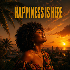 Happiness Is Here by Khaycee
