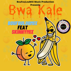BouFouLouMIX - Bwa Kale (feat. SKinnyMix)