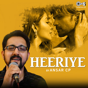 Ansar CP - Heeriye (Cover Version)