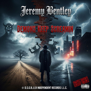 Demons Keep Screamin by Jeremy Bentley