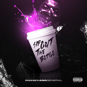Sip Out The Bottle by ChaseGangGeneral