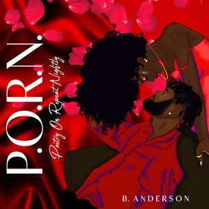 P.O.R.N. Intro - song and lyrics by B. Anderson | Spotify