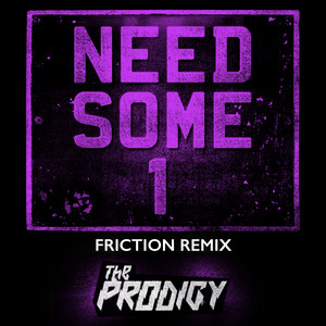 Need Some1 - Friction Remix by Friction cover art