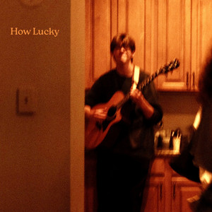 How Lucky by Sam Wall