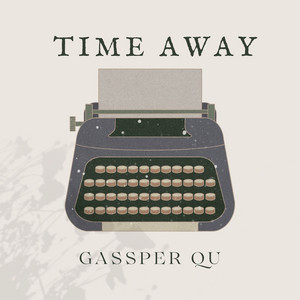 Time Away by Gassper Qu