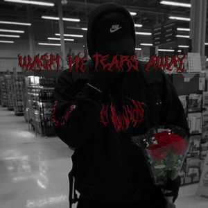 wash my tears away by REXXXX
