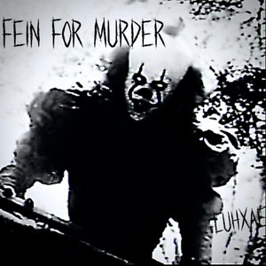 Fein For Murder by LuhXae