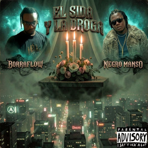 EL SIDA Y LA DROGA by NEGRO MANSO, borraflow