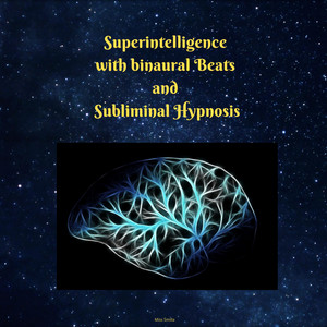 Miss Smilla - Superintelligence with Binaural Beats and Subliminal Hypnosis