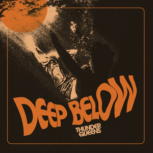Deep Below by Thunder Queens