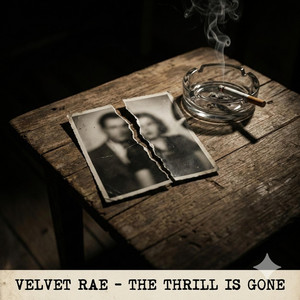The Thrill Is Gone by Velvet Rae