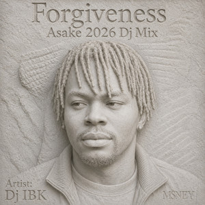 Forgiveness Asake 2026 (Dj Mix) - Single by Dj IBK | Spotify