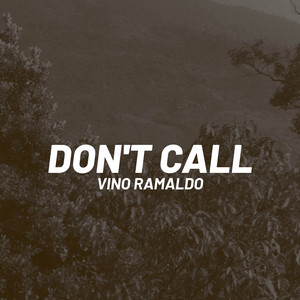 Vino Ramaldo - Don't Call