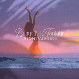 Beautiful Tonight by Jason Padrone