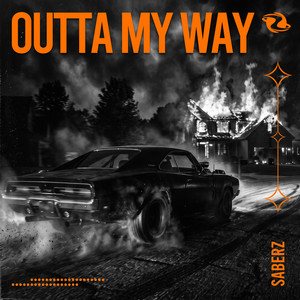 Outta My Way by SaberZ