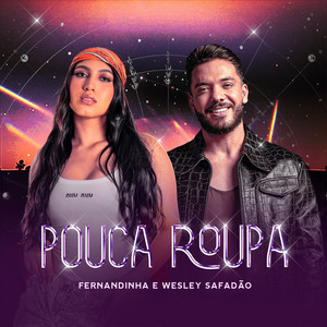 Fernandinha & Wesley Safadão - Pouca Roupa