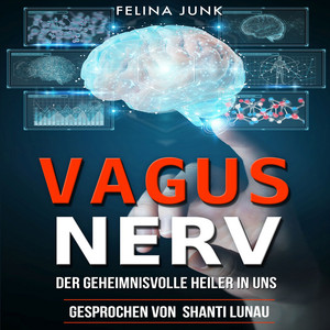 Vagus Nerv (Der geheimnisvolle Heiler in uns)
