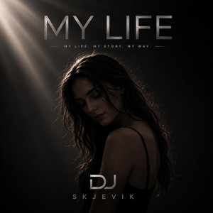 My Life by DJ Skjevik