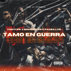 Tamo En Guerra by YUNYIPR, SOMBRA PR, PAUSA LVR