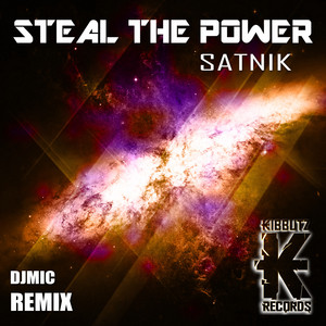 Steal the Power - DJMIC Remix