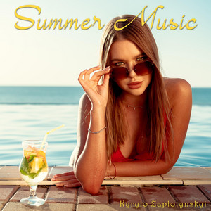 Kyrylo Zaplotynskyi — Summer Music