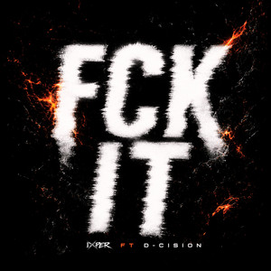 FCK IT by Ixper, D-CISION