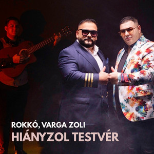 Rokkó & Varga Zoli - Hiányzol testvér