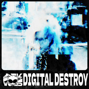 DIGITAL DESTROY by ask eternity