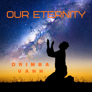 Our eternity by Drimba Vann