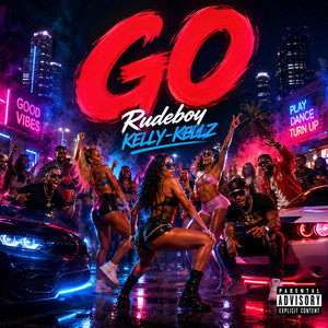 Go - Single by Rudeboy Kelly-Kellz | Spotify