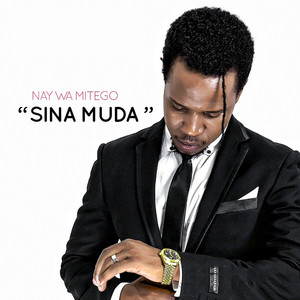 Sina Muda by Nay Wa Mitego