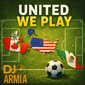 United We Play by DJ Armi A