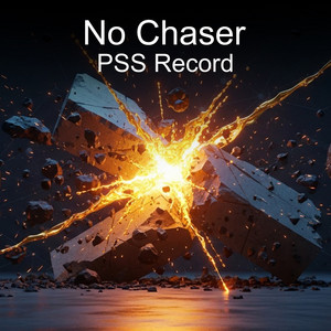 No Chaser by PSS Record