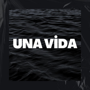UNA VIDA by chikito kingg