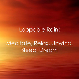 #18 Natural Rain Sounds: Loopable for Sleep, Meditation, Study or Baby Sleep Aid album