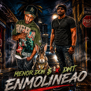 Enmolineao by Menor Don $, DMT