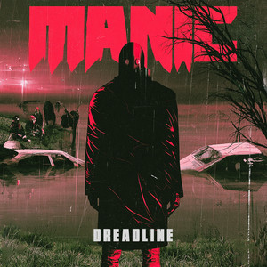 MANIC by DREADLINE